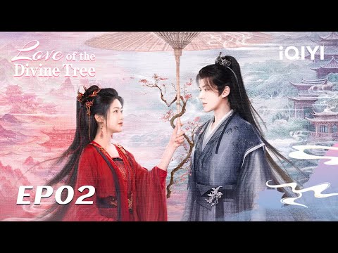 FULL EP02 |🌿Holding hands to pledge love💓｜Love of the Divine Tree | iQIYI Romance