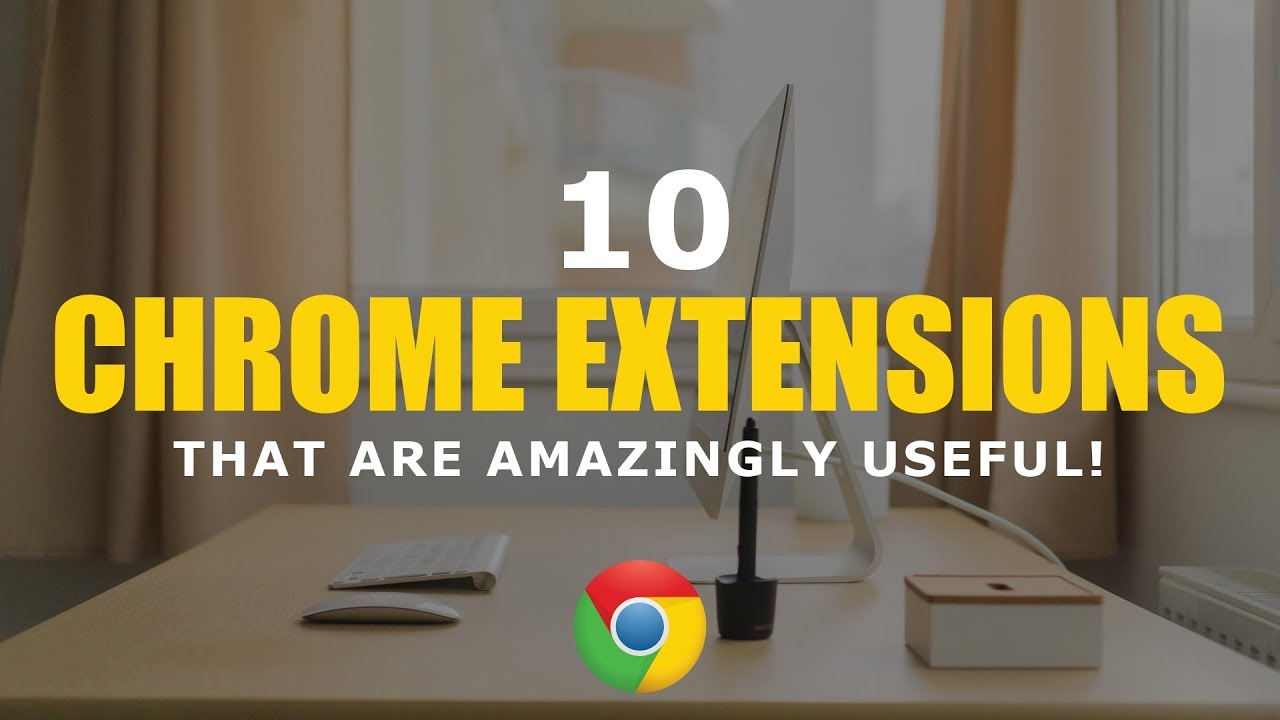 10 Chrome Extensions That Are Amazingly Useful #3