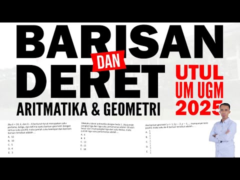 [12] SOAL ASLI UTUL UM UGM || 6 SOAL BARISAN & DERET ARITMATIKA DAN GEOMETRI
