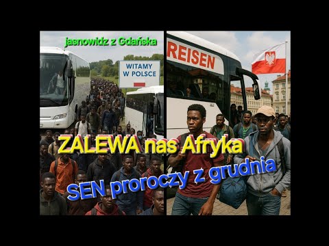 ZALEWA nas Afryka - SEN PROROCZY wypełnia się jeszcze mocniej - jasnowidz z Gdańska