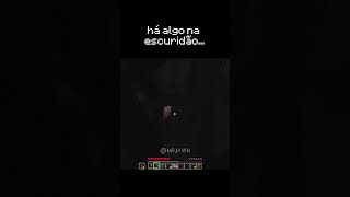há algo na escuridão...  #mbjawn #minecraft #terror