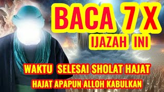 BACA 7 X SETELAH SHOLAT HAJAT | HAJAT APAPUN ALLAH KABULKAN