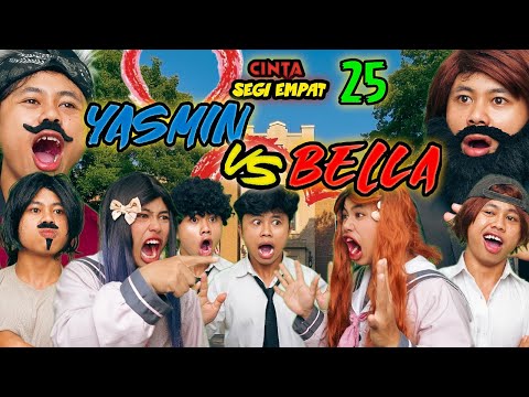 YASMIN BERANTEM SAMA BELLA | CINTA SEGIEMPAT EPS 25