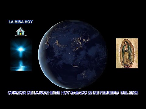 ORACION DE LA NOCHE DE HOY SABADO 22 DE FEBRERO DEL 2025