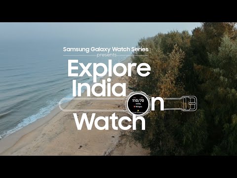 Explore India on Watch: Samsung galaxy Watch Series | Tripoto