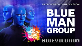 Blue Man Group - „Bluevolution“ - 24.05. - 28.05.2023 im Metropol Theater Bremen