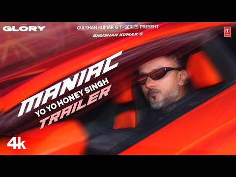 YO YO HONEY SINGH - MANIAC (TRAILER) | ESHA GUPTA | GLORY | BHUSHAN KUMAR