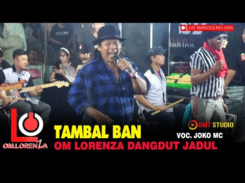 TAMBAL BAN BLEDOS VOC JOKO MC OM LORENZA TERBARU 2025 DANGDUT JADUL INDONESIA LIVE MANGGUNG