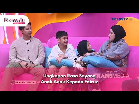 Ungkapan Rasa Sayang Anak Anak Kepada Fairuz - BROWNIS (24/12/24) P3