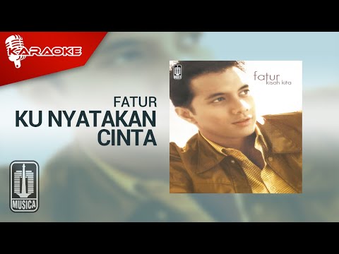 Fatur – Ku Nyatakan Cinta (Official Karaoke Video)