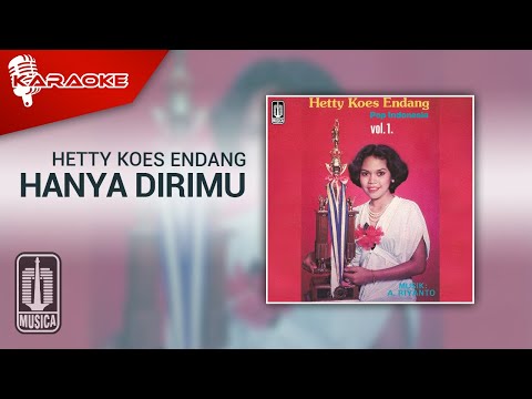 Hetty Koes Endang - Hanya Dirimu (Official Karaoke Video)