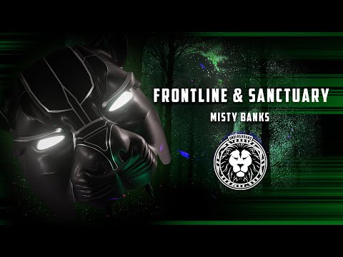 Frontline & Sanctuary - Misty Banks