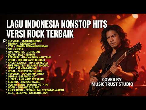 Lagu Indonesia Nonstop Hits Versi Rock Terbaik Cover By Music Trust Studio