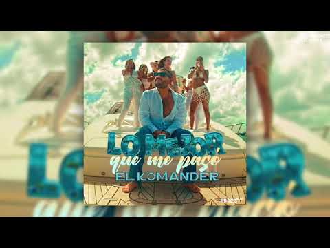 El Komander - Lo Mejor Que Me Pasó