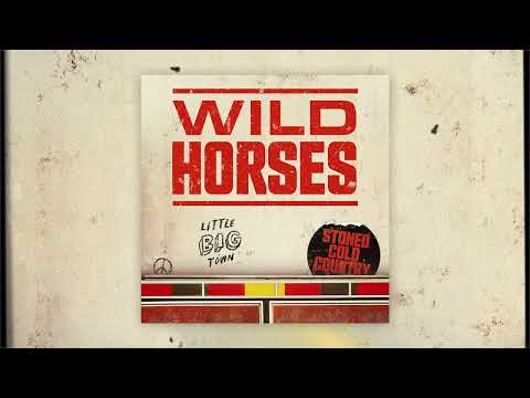 Little Big Town - Wild Horses (Official Audio)