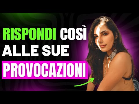Ecco Come Lei Ti PROVOCA in Chat: Come Riconoscerlo e Come RISPONDERLE Nel Modo GIUSTO