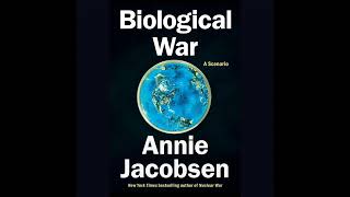 Biological War Summary | Annie Jacobsen