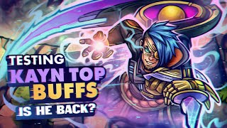 TESTING KAYN TOP BUFFS 😈 (IS HE BACK?)