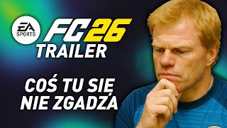 ISTOTNE RZECZY, KTÓRYCH NIKT NIE POWIE CI O TRAILERZE FC 26