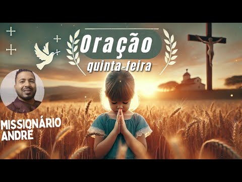 Oração Poderosa para Abençoar Sua Quinta-Feira | Entregue Seu Dia a Deus