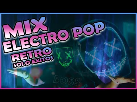 Mix Electro Pop RETRO 🔥 | The Best | Electro Music 2023 | Electro Pop Party | AFTER | DISCOTECA | 🇵🇪