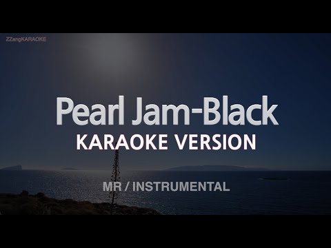 Pearl Jam-Black (MR/Instrumental) (Karaoke Version)