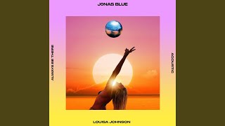 Jonas Blue  - Always Be There