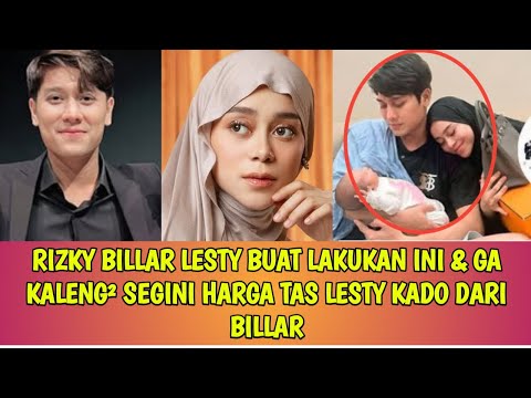 RIZKY BILLAR LESTY BUAT LAKUKAN INI & GA KALENG² SEGINI HARGA TAS LESTY KADO DARI BILLAR