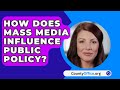 Media Influence on Public Policy