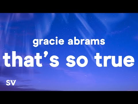 Gracie Abrams - That's So True (Lyrics)