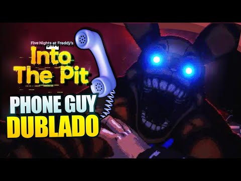 FNAF Into The Pit DUBLADO | Phone Guy | Todas as Mensagens