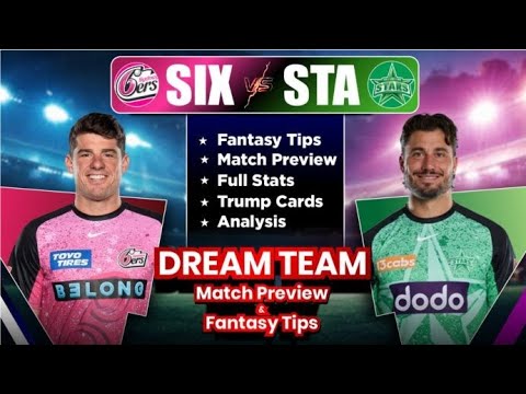 SIX vs STA Fantasy Dream11 Prediction, SIX vs STA 2024, SIX vs STA Australian T20 League Match Today