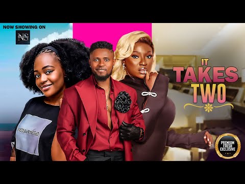 IT TAKES TWO (SHAZNAY OKAWA, YVONNE JEGEDE & MAURICE SAM) LATEST NIGERIAN MOVIE 2025 | AFRICAN MOVIE