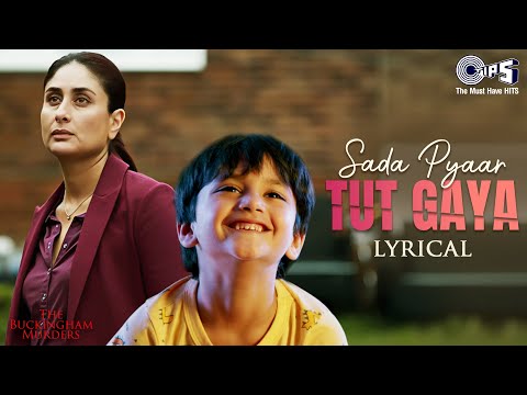 Sada Pyaar Tut Gaya Lyrical | The Buckingham Murders | Kareena Kapoor Khan, Bally Sagoo,Vicky Marley
