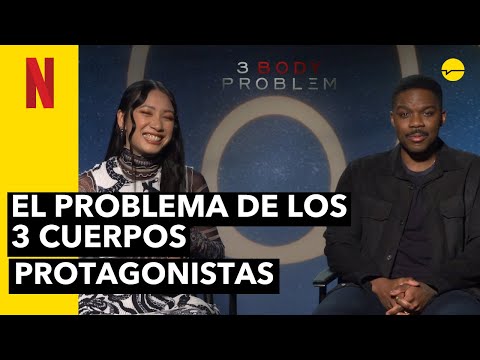 EL PROBLEMA DE LOS 3 CUERPOS | Entrevista con los protagonistas