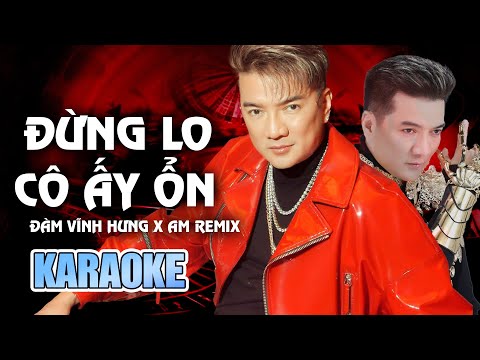 [KARAOKE] Đừng Lo Cô Ấy Ổn – Đàm Vĩnh Hưng  | Karaoke Remix