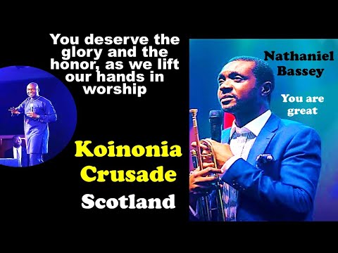 Nathaniel Bassey YOU DESERVE THE GLORY @ KOINONIA Crusade 2025 Scotland #nathanielbasseysongs