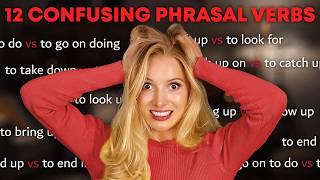 12 Confusing Phrasal Verbs