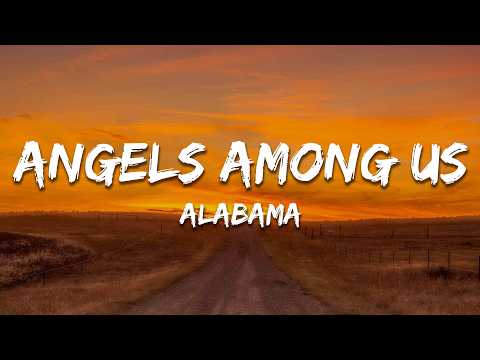 Alabama – Angels Among Us (Lyrics)