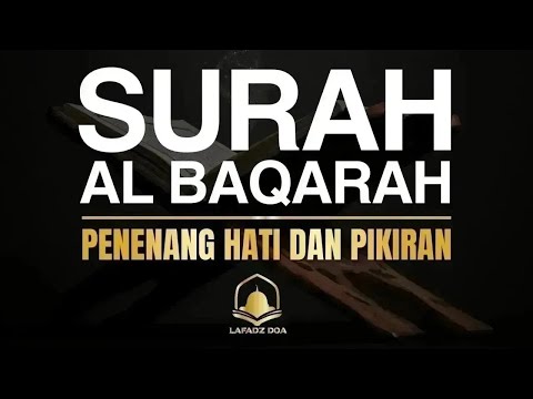 SURAH AL BAQARA   Setan kabur Dari Rumah dan untuk Menyembuhkan Sihir   Penenang Hati dan Pikiran