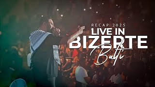 Balti - Live in Bizerte | Recap 2025