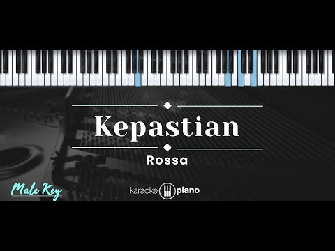 Kepastian – Rossa (KARAOKE PIANO – MALE KEY)