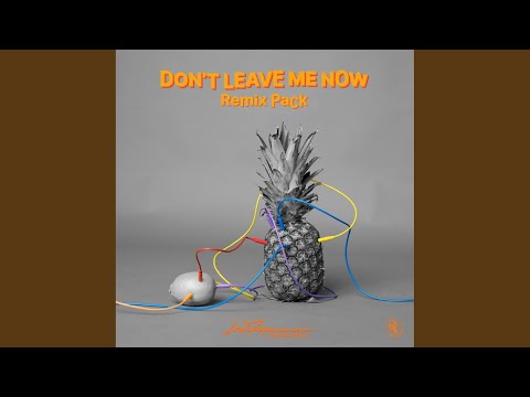 Don't Leave Me Now (Scorz Extended Remix)