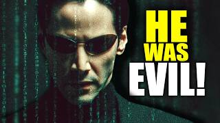 NEO Was Always the Villain! | MATRIX EXPLAINED