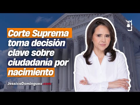 🚨 Corte Suprema toma decisión clave sobre ciudadanía por nacimiento