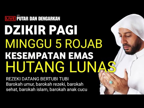 PUTAR DZIKIR INI !! Doa Mujarab minggu 5 rojab rajab, InsyaAllah Rezekimu Mengalir Deras Tak Terduga