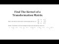 Matrix Transformation and Kernel