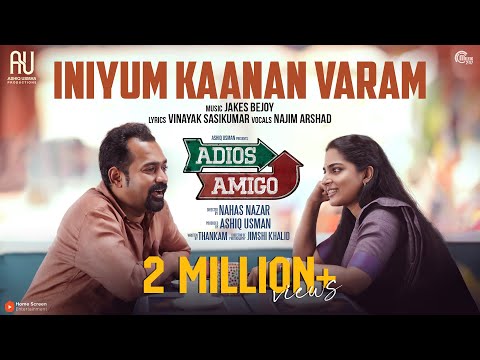 Iniyum Kaanan Varam |Adios Amigo |Asif Ali |Jakes Bejoy |Najim Arshad |Ashiq Usman|Vinayak Sasikumar