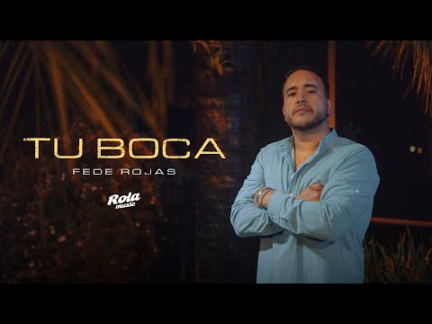 TU BOCA - FEDE ROJAS