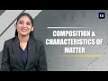Properties and Composition of Matter